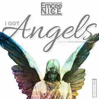 I Got Angels (The Remixes) by Emcee N.I.C.E.