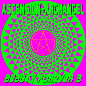 Beauty Forever, Vol. 3 by Ascension-Archangel