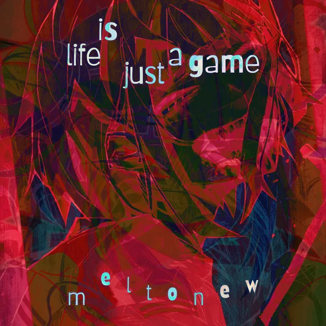 Life Is Just a Game