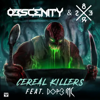 Cereal Killers by Obscenity