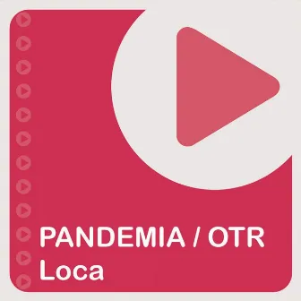 Loca by OTR