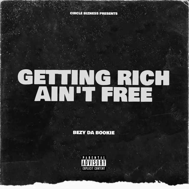 Getting Rich Ain't Free