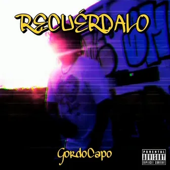 Recuérdalo by GordoCapo