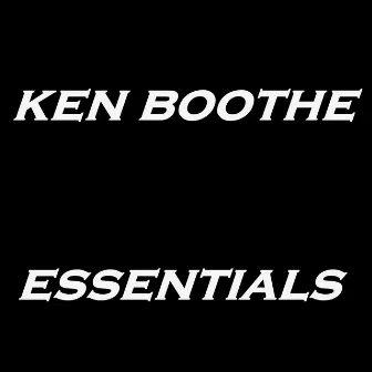 Ken Boothe Essentials by Ken Boothe