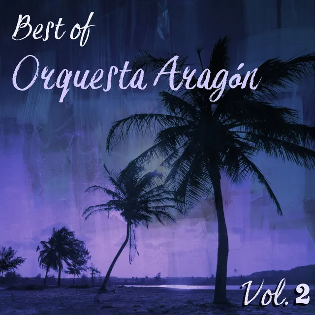 Best of Orquesta Aragón, Vol. 2