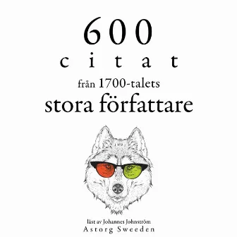 600 citat från 1700-talets stora författare (Samling av de bästa citat) by Denis Diderot