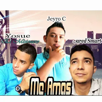 Me Amas by Yosue El Misionero