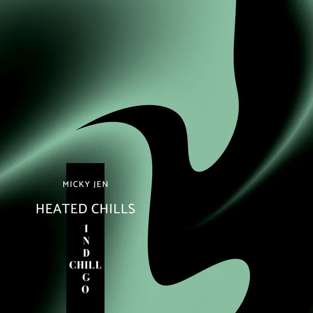 Heated Chills - Original Mix