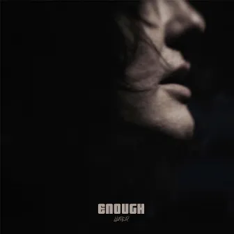 Enough by Lluther