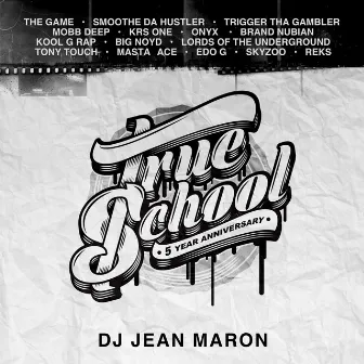 True School (5th Anniversary) by DJ Jean Maron