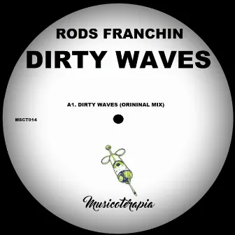 Dirty Waves by Rods Franchin