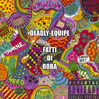 Fatti di Roba by Deadly-Equipe