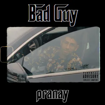 Bad Guy by pranay