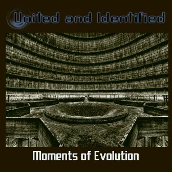 Moments Of Evolution by United And Identified