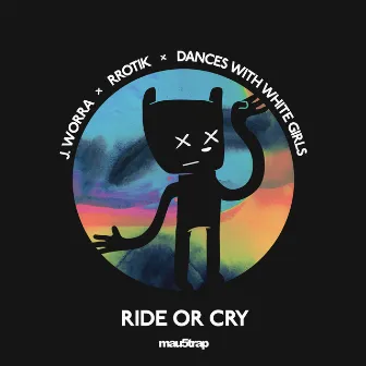 Ride or Cry by Dances