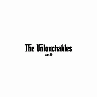 The Untouchables 2005 EP by k9 Calina