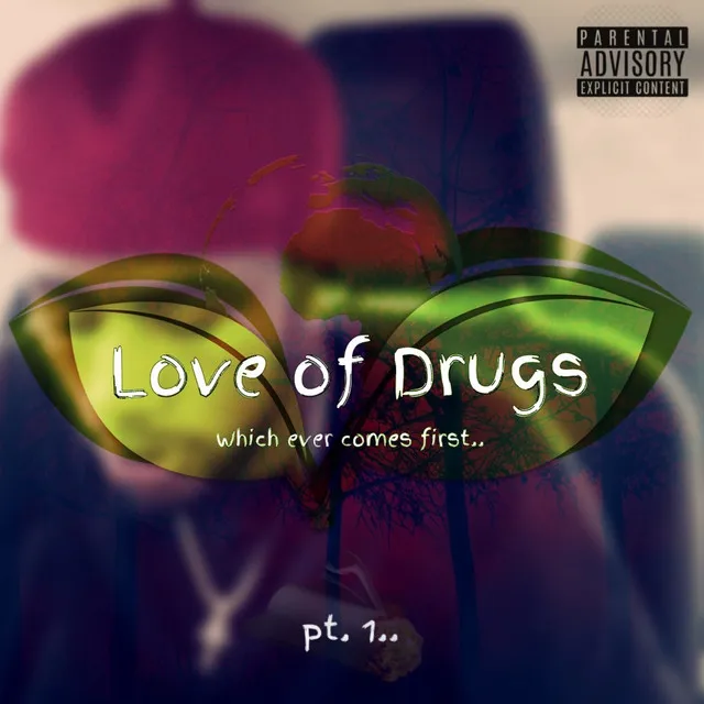 Love of Drugs