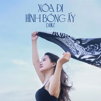 Xóa Đi Hình Bóng Ấy by Phạm Sắc Lệnh