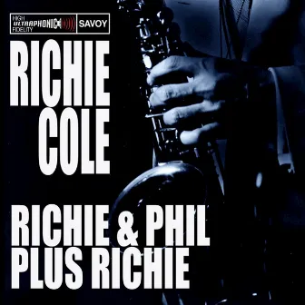 Richie & Phil Plus Richie by Richie Cole