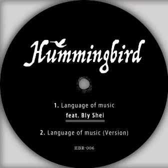 Language of Music by Hummingbird