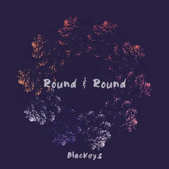 Round & Round by BlacKeys