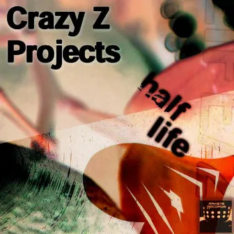 Half Life by Crazy Z Projects