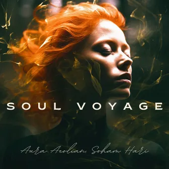 Soul Voyage: Embracing the Infinite by Aura Aeolian