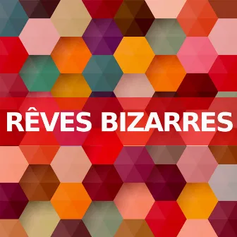 Rêves bizarres (Instrumental Versions) by Ipséité