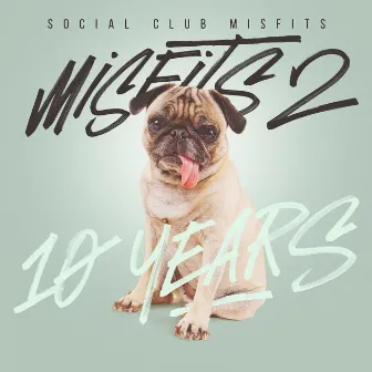 MISFITS 2 (10 YEARS) by Social Club Misfits