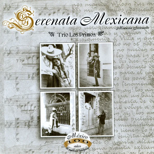 Serenata Mexicana (México, 100 Años de Música en Imágenes)