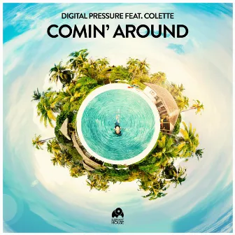 Comin' Around (feat. Colette) by Digital Pressure