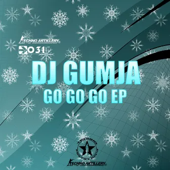 Go Go Go Ep by DJ Gumja