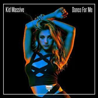 Dance for Me by Kid Massive