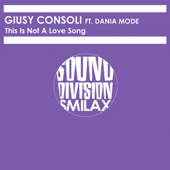 This is Not a Love Song by Giusy Consoli