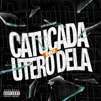 Catucada no Útero Dela by DJ CRT ZS