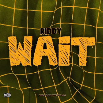 Wait by Riddy