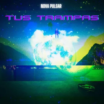 Tus Trampas by Nova Pulsar