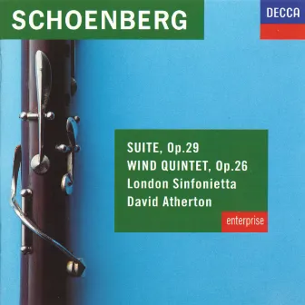 Schoenberg: Suite, Op.29; Wind Quintet, Op.26 by David Atherton