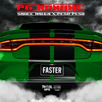 Faster by PG NoName