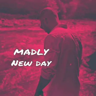 New Day by Madly