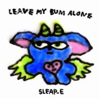 leave my bum alone by Sleap-e