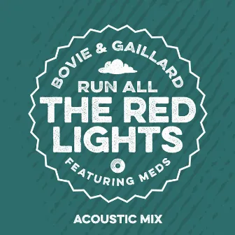 Run All The Red Lights (Acoustic Mix) by Gaillard