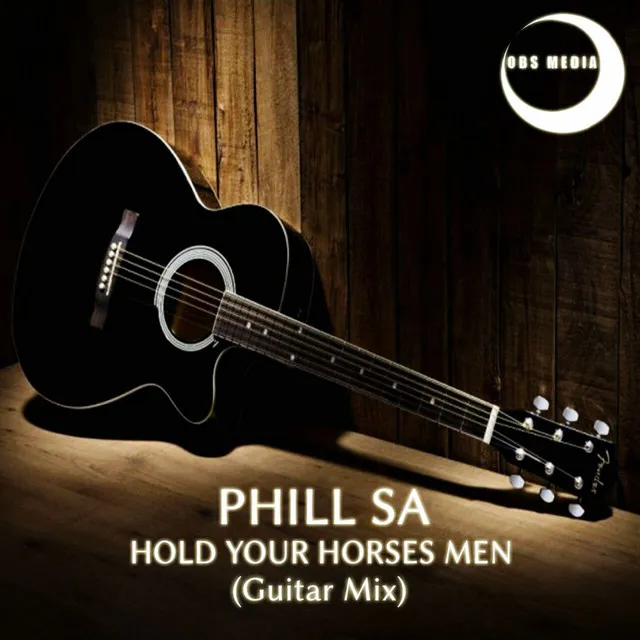 Hold Your Horses Men (Guitar Mix)