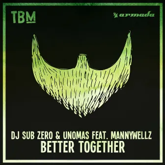 Better Together by DJ Sub Zero