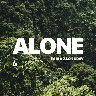 Alone by Zack Gray