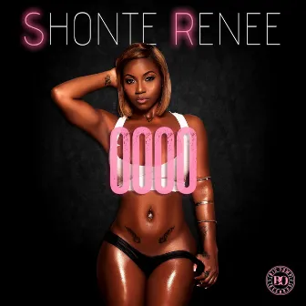 Ooo by Shonte Renee