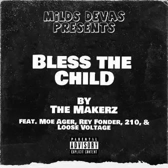 Bless the Child by The Makerz