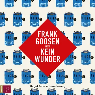 Kein Wunder by Frank Goosen