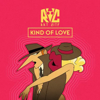 Kind Of Love by Rat City