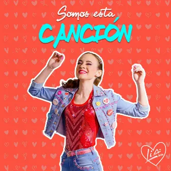 Somos Esta Canción by Lia Love